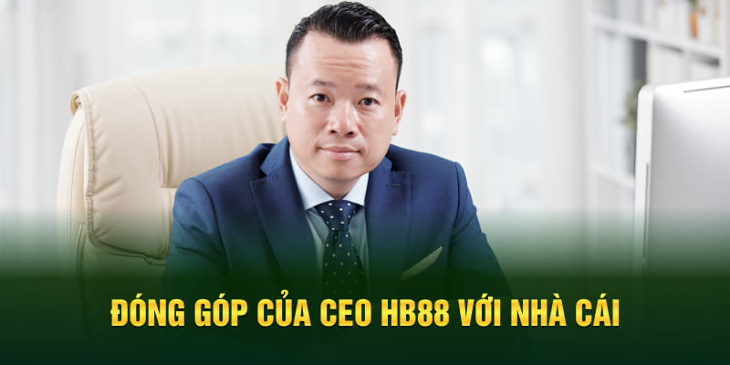 Đóng góp của Ceo HB88 với nhà cái HB88