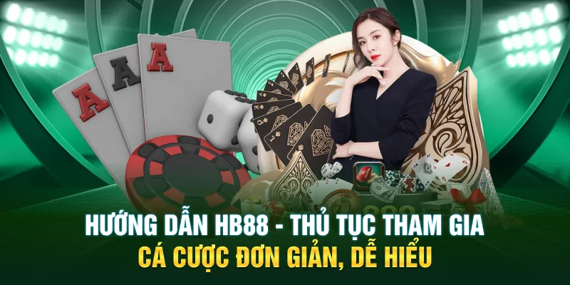 Hướng dẫn tham gia HB88 đơn giản